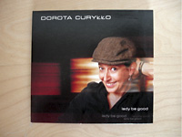 Dorota Curyłło "Lady be good"